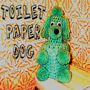 The Toilet Paper Dog